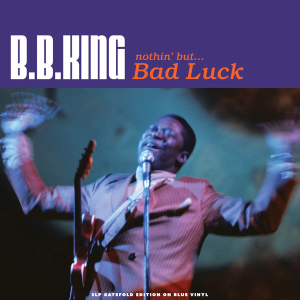 B.B. King - nothin' but... Bad Luck (3LP, Blue Coloured Vinyl)