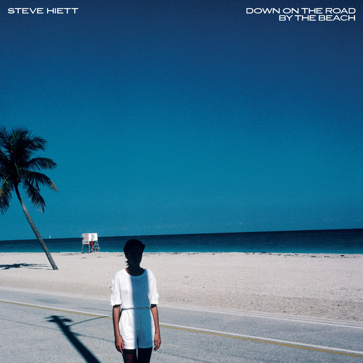 Steve Hiett - Down On The Road, By The Beach (LP)