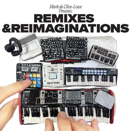 Mark De-Clive Lowe - Mark de Clive-Lowe Presents: Remixes & Reimaginations