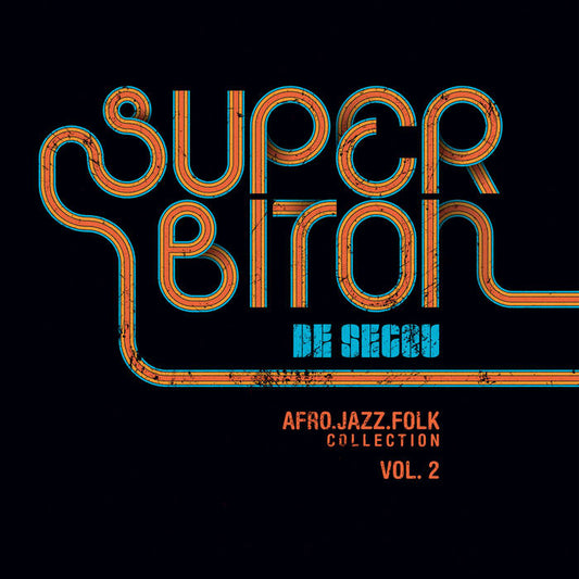Super Biton De Segou - Afro.Jazz.Folk Collection Vol 2