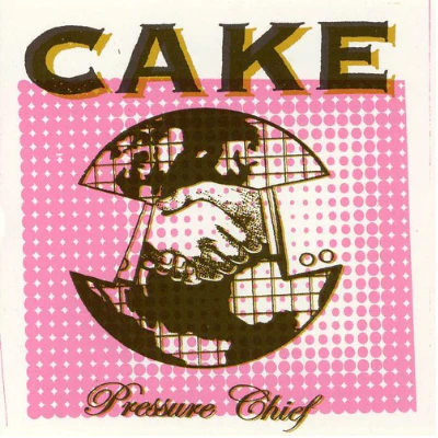 Cake - Pressure Chief