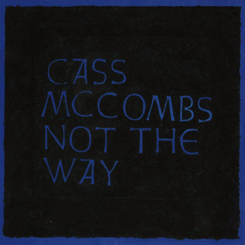 Cass McCombs - Not The Way