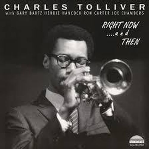 RSD2026 - Charles Tolliver All Stars - Right Now... and Then