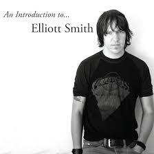 Elliott Smith - An Introduction To Elliott Smith