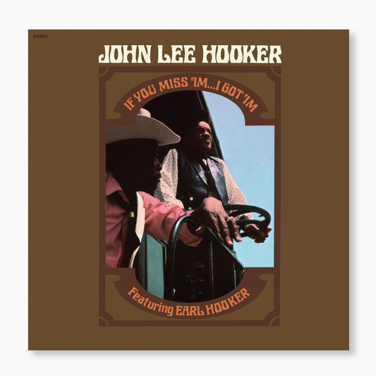 John Lee Hooker - If You Miss 'Im ... I Got 'Im