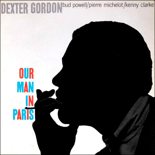 Dexter Gordon - Our Man In Paris