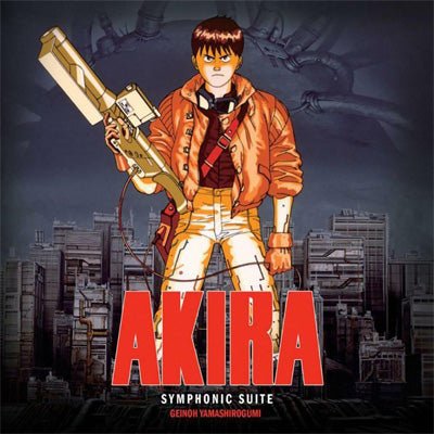 Geinoh Tamshirogumi - Akira: Symphonic Suite Soundtrack
