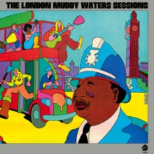 Muddy Waters - The London Muddy Waters Sessions