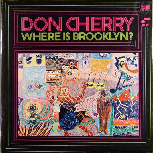 Don Cherry - Where Is Brooklyn?
