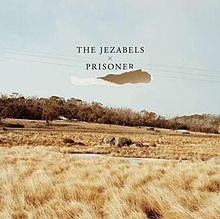 The Jezabels - Prisoner 10th Anniversary Edition
