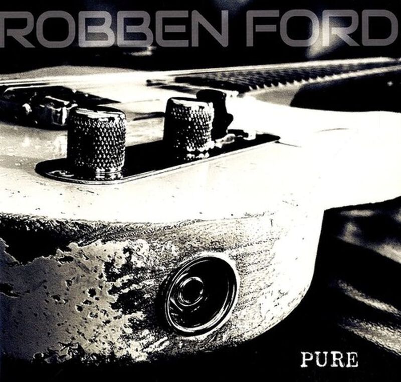 Robben Ford - Pure