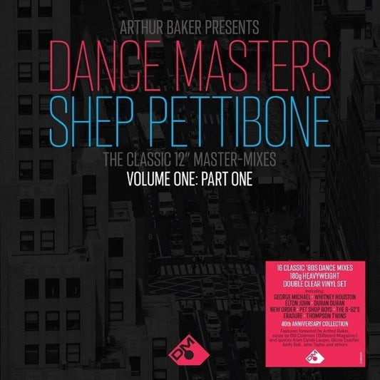 Various Artists - Arthur Baker presents Dance Masters: Shep Pettibone The Classic Master-Mixes Volume One Part One