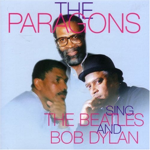 Paragons - Sing the Beatles & Bob Dylan