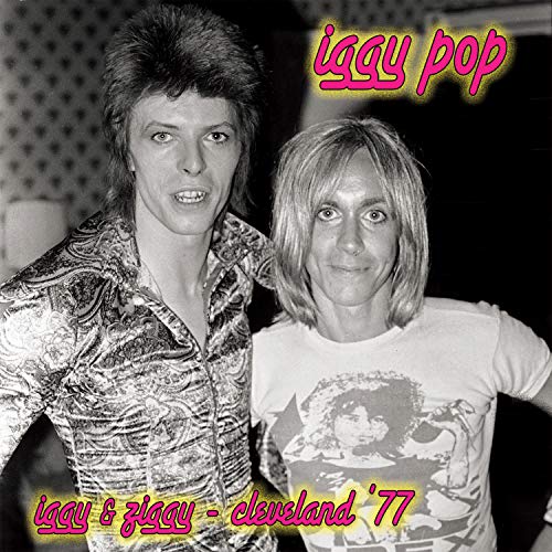Iggy Pop - Iggy & Ziggy Cleveland '77