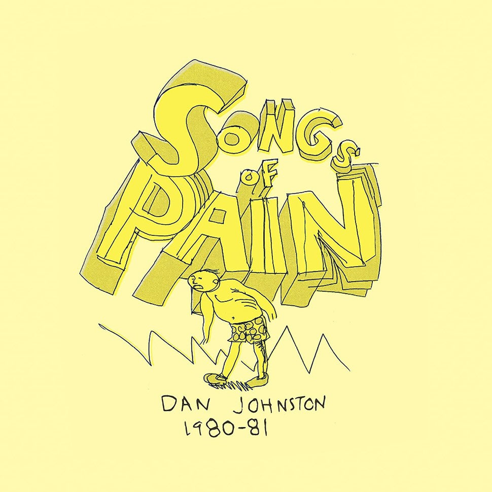 Dan Johnston - Songs Of Pain