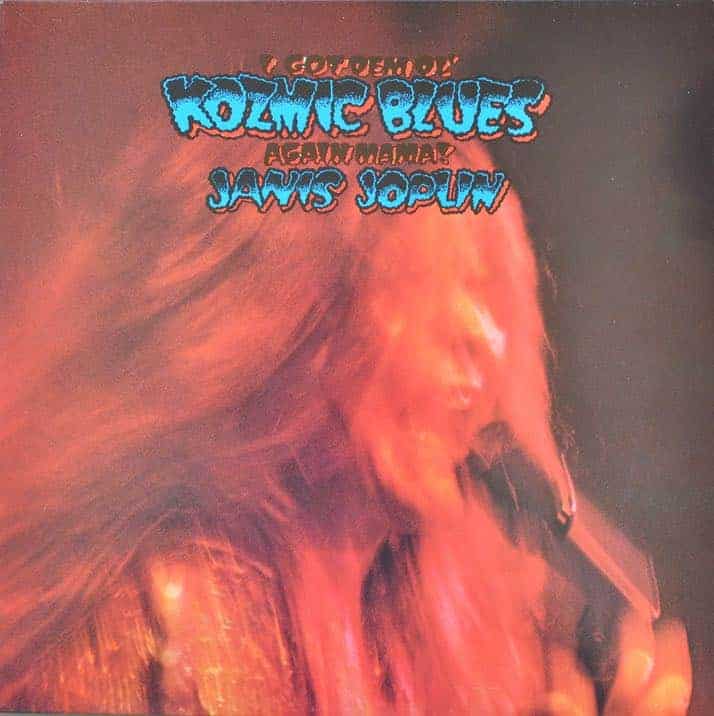 Janis Joplin - I Got Dem Ol' Kozmic Blues Again Mama