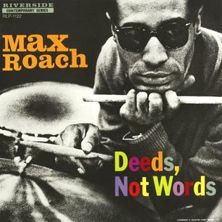 Max Roach - Deeds Not Words