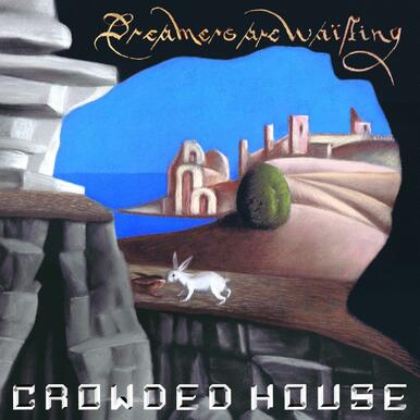 Copy of Crowded House - Dreamers Are Waiting (INDIE EXCL. BONE LP)