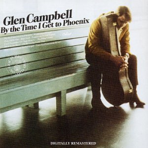 Glen Campbell - By The Time I Got To Phoenix