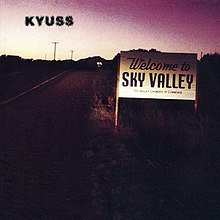 KYUSS - Welcome to Sky Valley