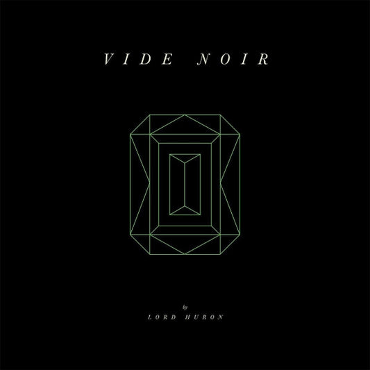Lord Huron - Vide Noir