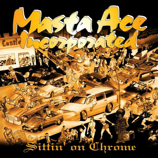 Masta Ace Incorporated - Sittin on Chrome