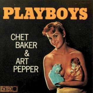 Chet Baker and Art Pepper - Playboys
