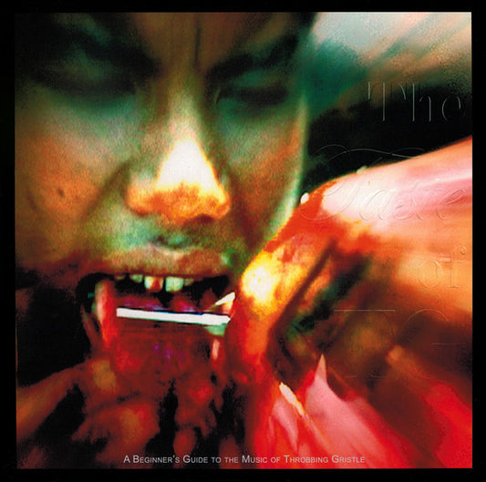 Throbbing Gristle - The Taste of TG: A beginners guide