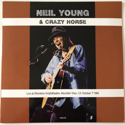 Neil Young & Crazy Horse - Live At Shoreline Ampitheatre, Mountain View, CA Octover 1st 1994
