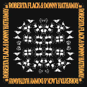 Roberta Flack and Donny Hathaway - Roberta Flack And Donny Hathaway