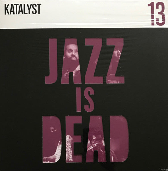 Katalyst, Ali Shaheed Muhammad & Adrian Younge – Jazz Is Dead 13