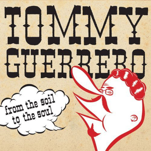 Tommy Guerrero - From The Soil To The Soul