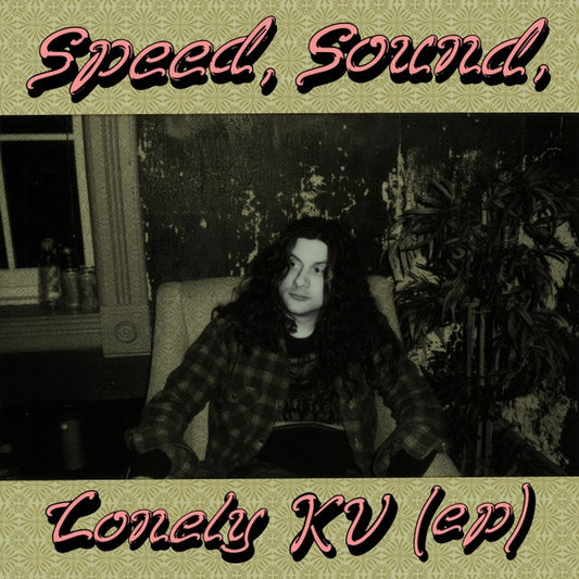 Kurt Vile ‎– Speed, Sound, Lonely KV (ep)