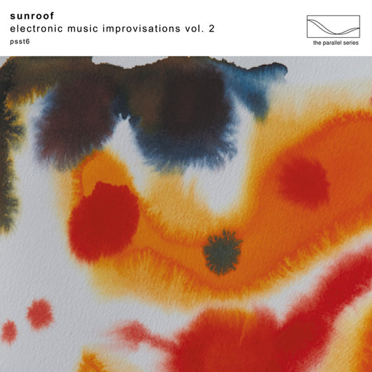 Sunroof - Electronic Music Improvisations , Vol. 2