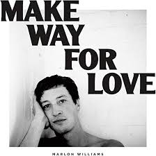 Marlon Williams - Make Way for Love