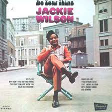 Jackie Wilson - Do your thing