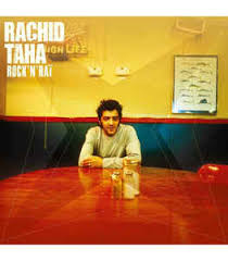 Rachid Taha - Rock 'N' Rai