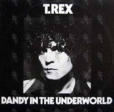 T Rex - Dandy in the Underworld