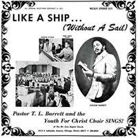 Pastor T.L Barret & The Youth Christ Choir - Like A Ship (Without A Sail)