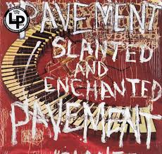 Pavement - Slanted and Enchanted