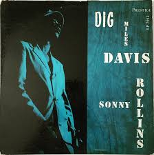 Miles Davis And Sonny Rollins - Dig