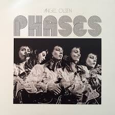 Angel Olsen - Phases