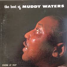 Muddy Waters - The Best Of Muddy Waters