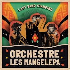 Last Band Standing - Orchestre Les Mangelepa