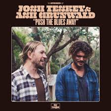 Josh Teskey And Ash Grunwald - Push Away The Blues