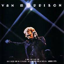 Van Morrison - Live in Los Angeles and London / Its Too Late to Stop Now