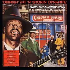 Buddy Guy and Junior Wells - Drinkin' TNT n Smokin' Dynamite