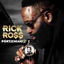 Rick Ross - Port Of Miami 2