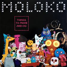 Moloko - Things to Make and Do