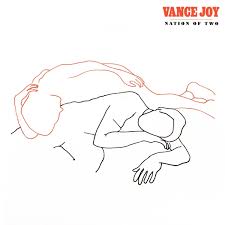 Vance Joy - Nation Of Two